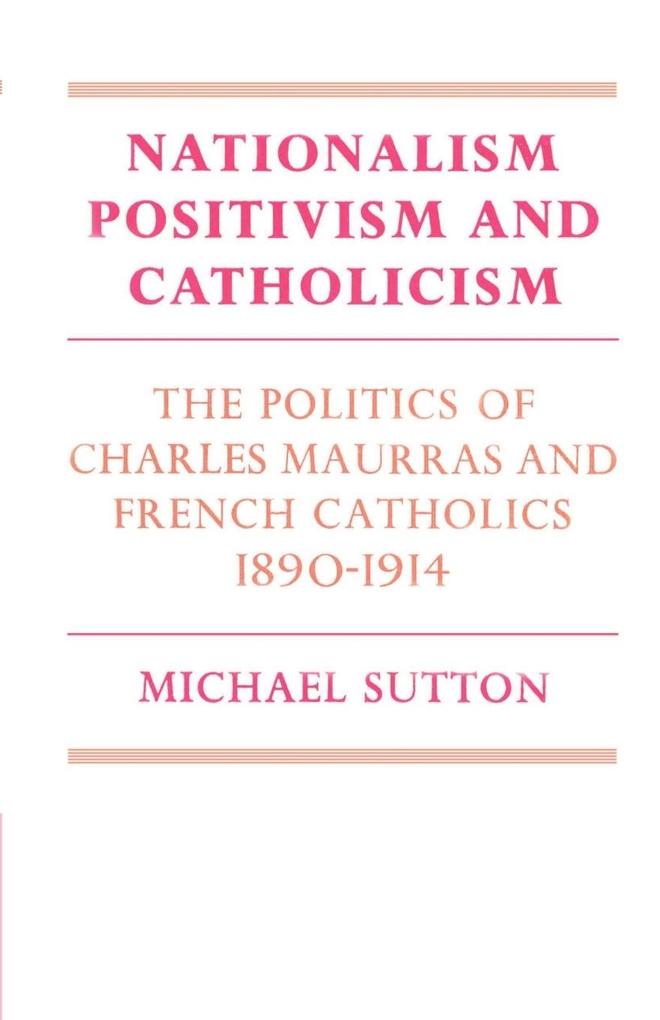 Nationalism, Positivism and Catholicism als Taschenbuch
