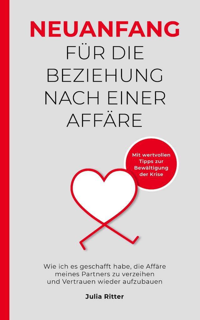 Produktbild: Neuanfang für die Beziehung nach einer Affäre | Julia Ritter