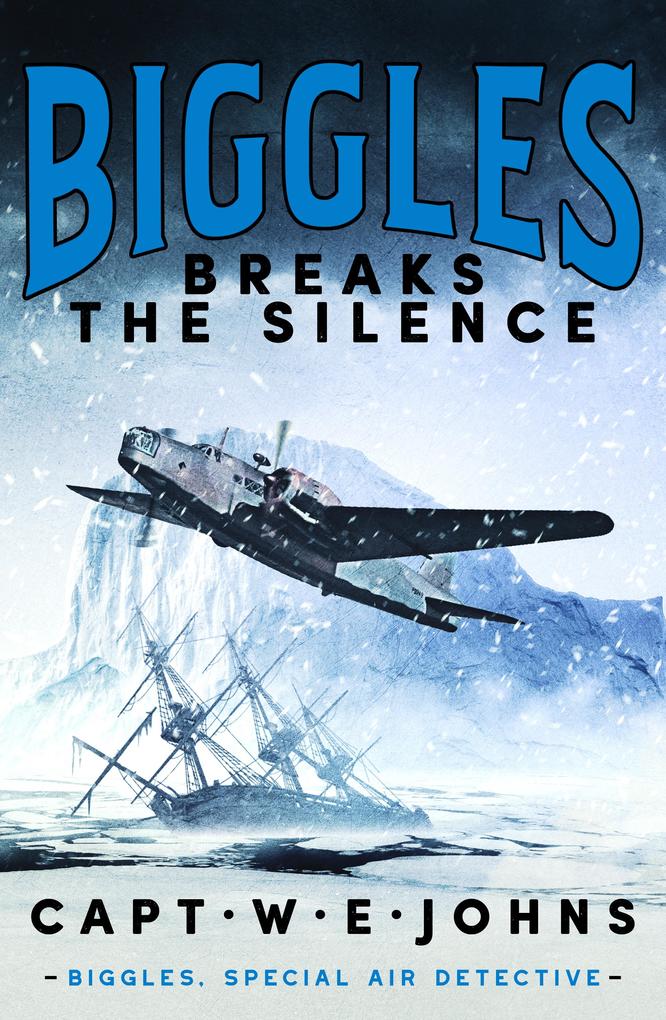 Produktbild: Biggles Breaks the Silence | Captain W. E. Johns