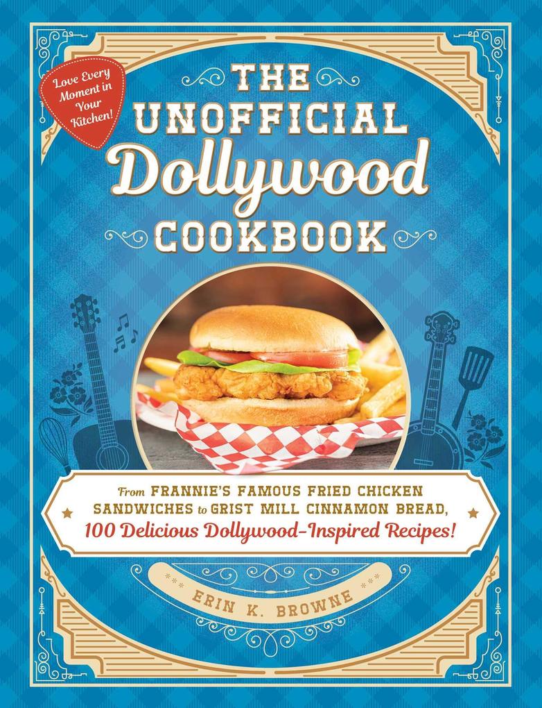 Weitere Ansicht: The Unofficial Dollywood Cookbook | Erin Browne