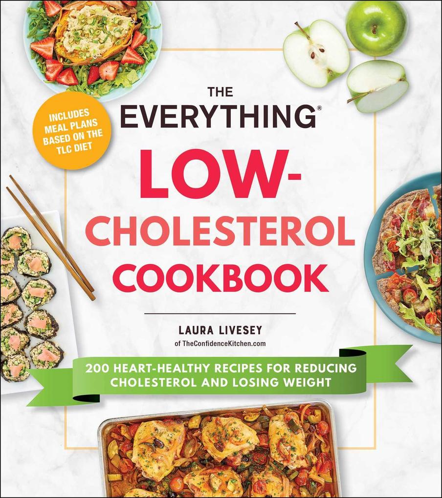 Weitere Ansicht: The Everything Low-Cholesterol Cookbook | Laura Livesey
