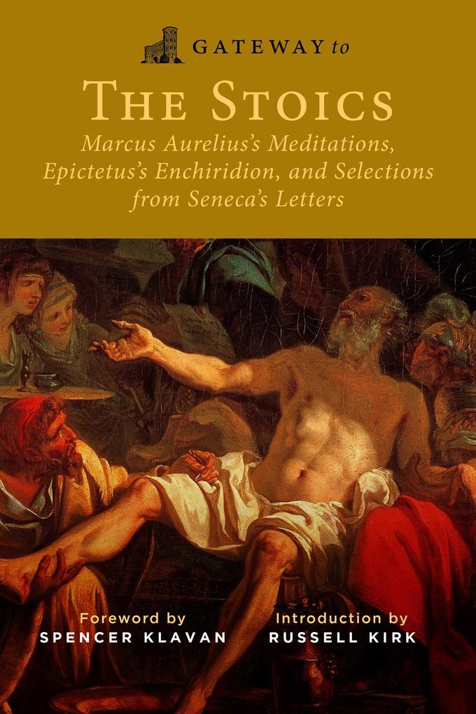 Weitere Ansicht: Gateway to the Stoics | Marcus Aurelius, Epictetus, Seneca