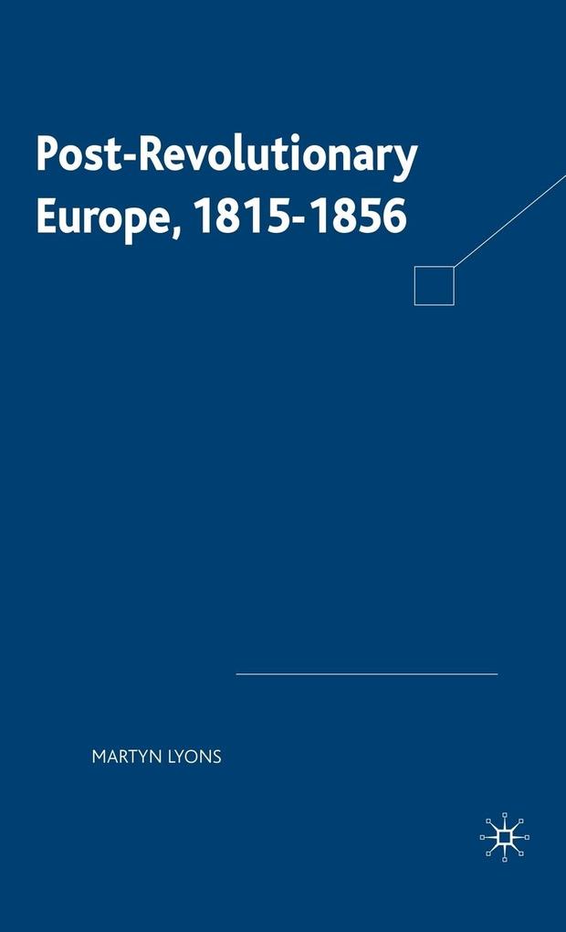 Produktbild: Post-Revolutionary Europe, 1815-1856 | Martyn Lyons