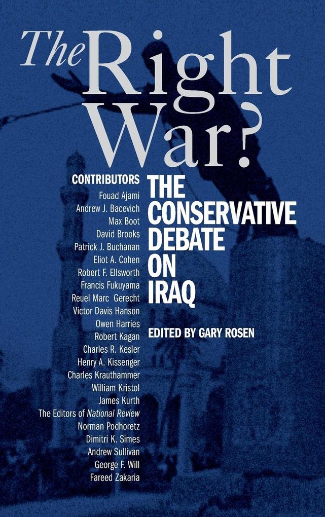 The Right War?: The Conservative Debate on Iraq als Buch (gebunden)