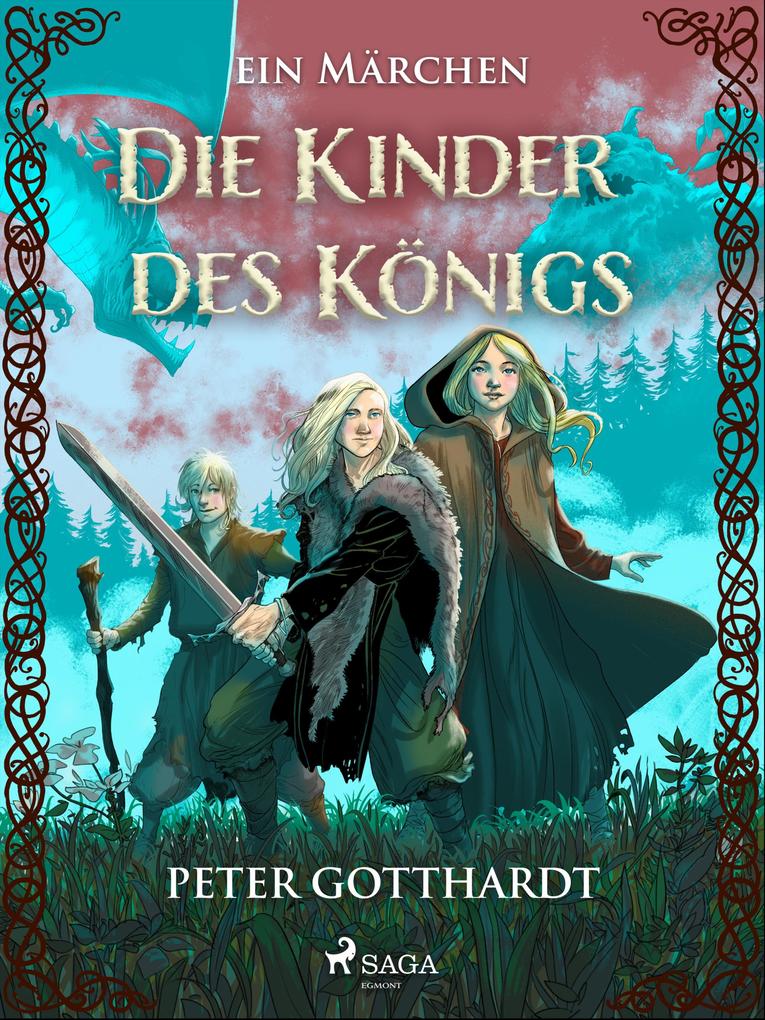 Produktbild: Die Kinder des Königs - ein Märchen | Peter Gotthardt