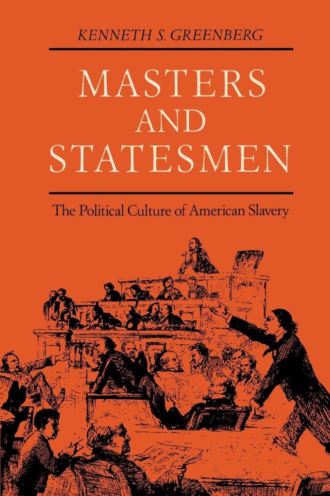 Masters and Statesmen: The Political Culture of American Slavery als Taschenbuch