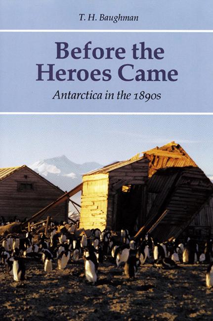 Before the Heroes Came: Antarctica in the 1890s als Buch (gebunden)