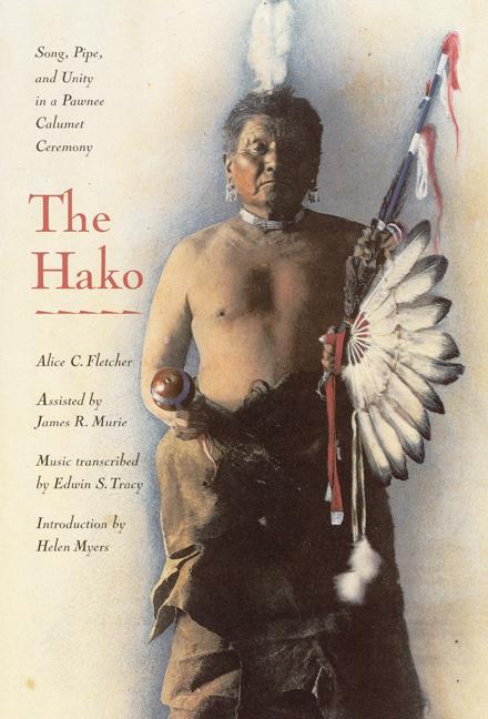 The Hako: Song, Pipe and Unity in a Pawnee Calumet Ceremony als Taschenbuch