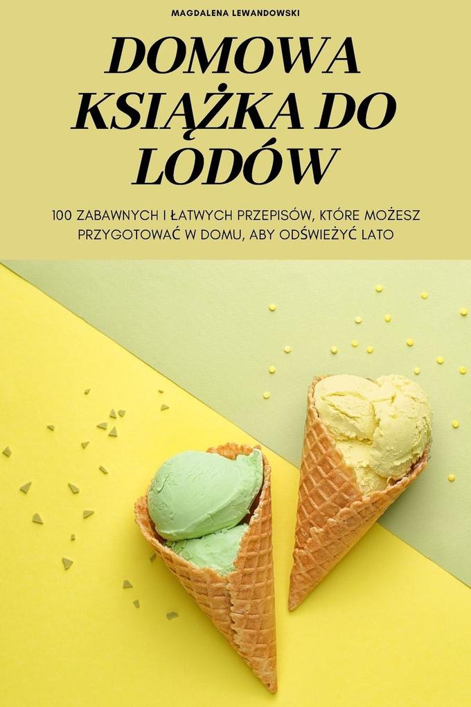 Produktbild: DOMOWA KSIKA DO LODÓW | Magdalena Lewandowski