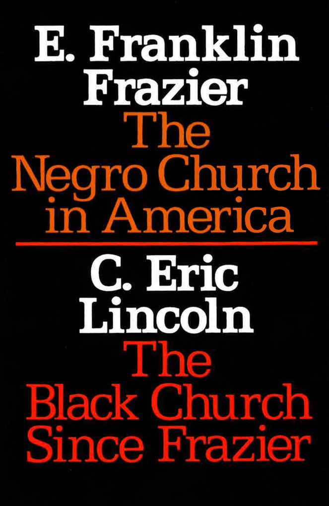 The Negro Church in America/The Black Church Since Frazier als Taschenbuch