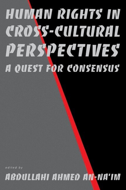 Human Rights in Cross-Cultural Perspectives: A Quest for Consensus als Taschenbuch