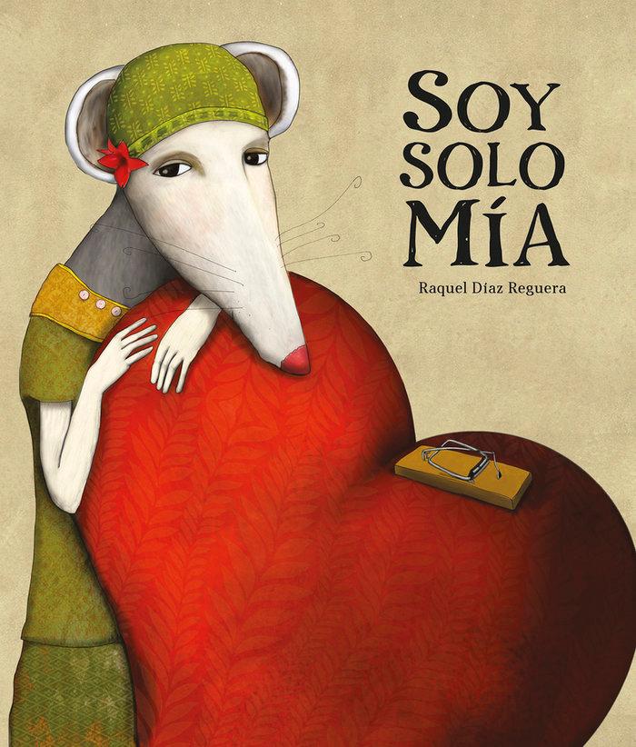 Produktbild: Soy Solo Mía | Raquel Díaz Reguera