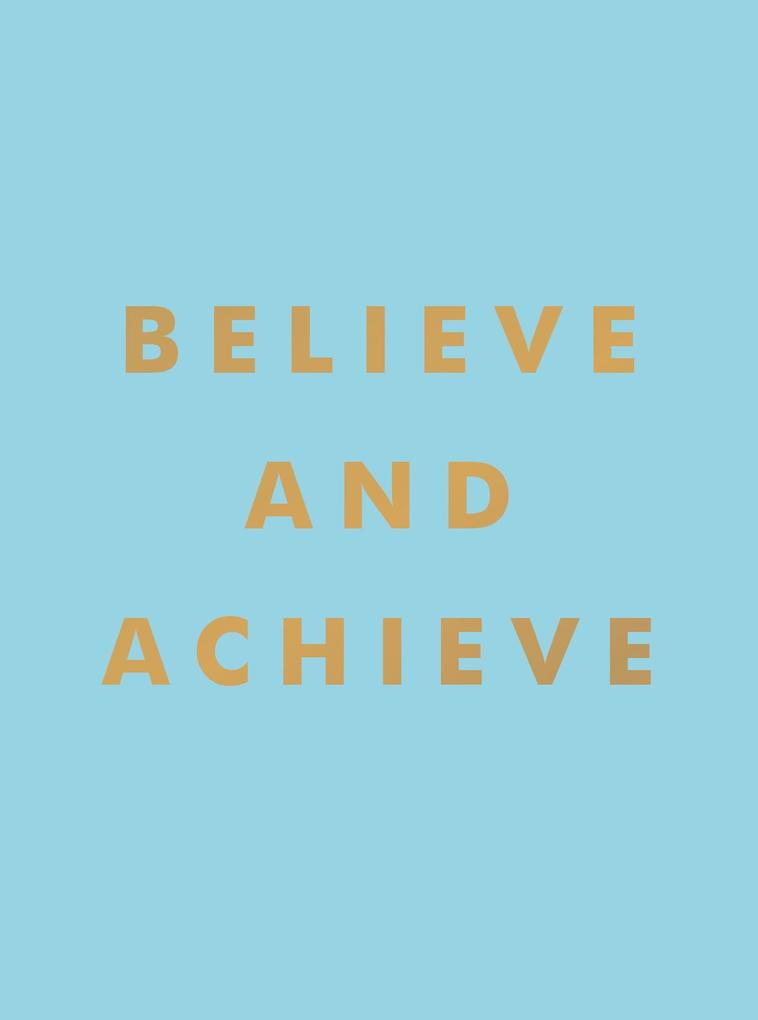 Produktbild: Believe and Achieve | Summersdale Publishers