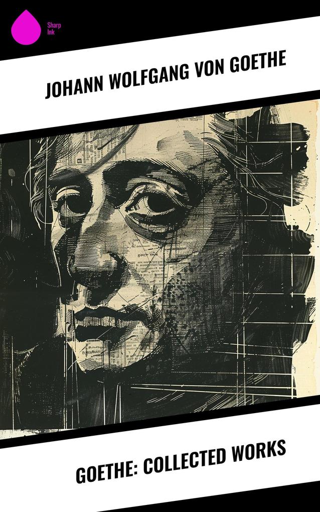 Produktbild: Goethe: Collected Works | Johann Wolfgang von Goethe