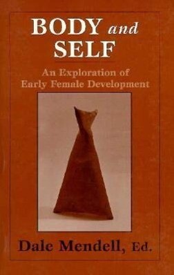 Body and Self: An Exploration of Early Female Development als Taschenbuch