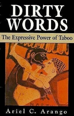 Dirty Words: The Expressive Power of Taboo als Taschenbuch
