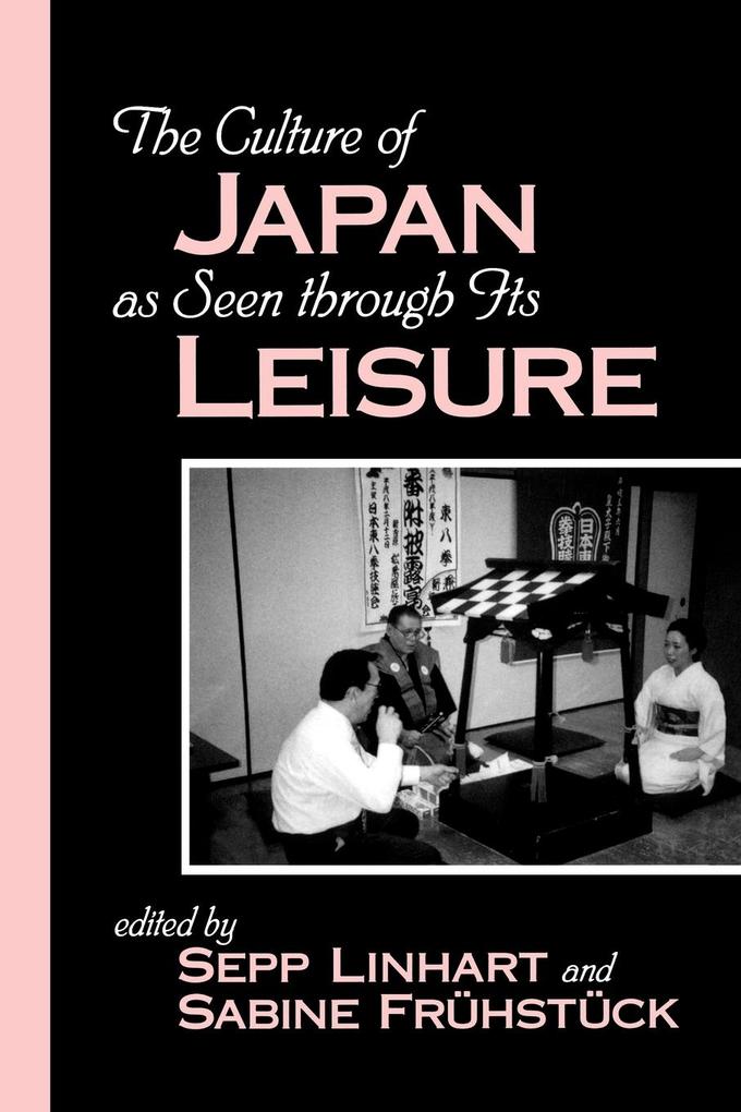 The Culture of Japan as Seen Through Its Leisure als Taschenbuch
