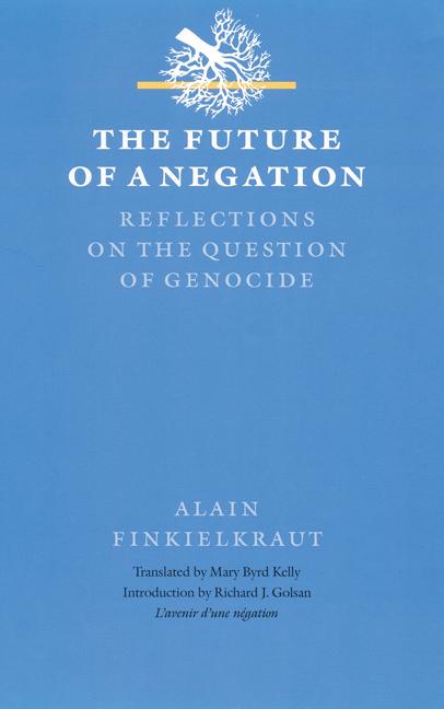 The Future of a Negation: Reflections on the Question of Genocide als Buch (gebunden)