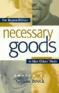 Necessary Goods: Our Responsibilities to Meet Others Needs als Buch (gebunden)