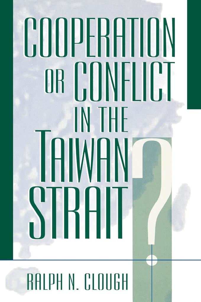 Cooperation or Conflict in the Taiwan Strait? als Taschenbuch
