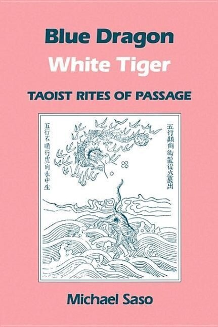 Blue Dragon White Tiger: Taoist Rites of Passage als Taschenbuch