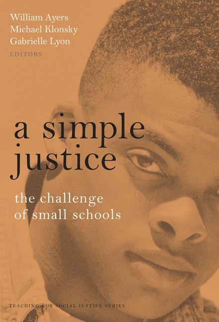 A Simple Justice: The Challenge for Small Schools als Taschenbuch