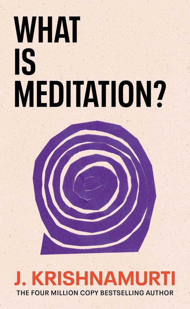 Produktbild: What Is Meditation? | J. Krishnamurti