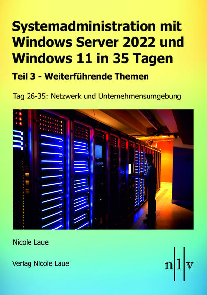 Produktbild: Systemadministration mit Windows Server 2022 und Windows 11 in 35 Tagen | Nicole Laue