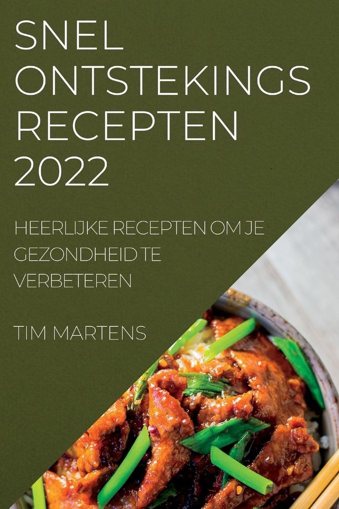 Produktbild: SNEL ONTSTEKINGS RECEPTEN 2022 | Tim Martens