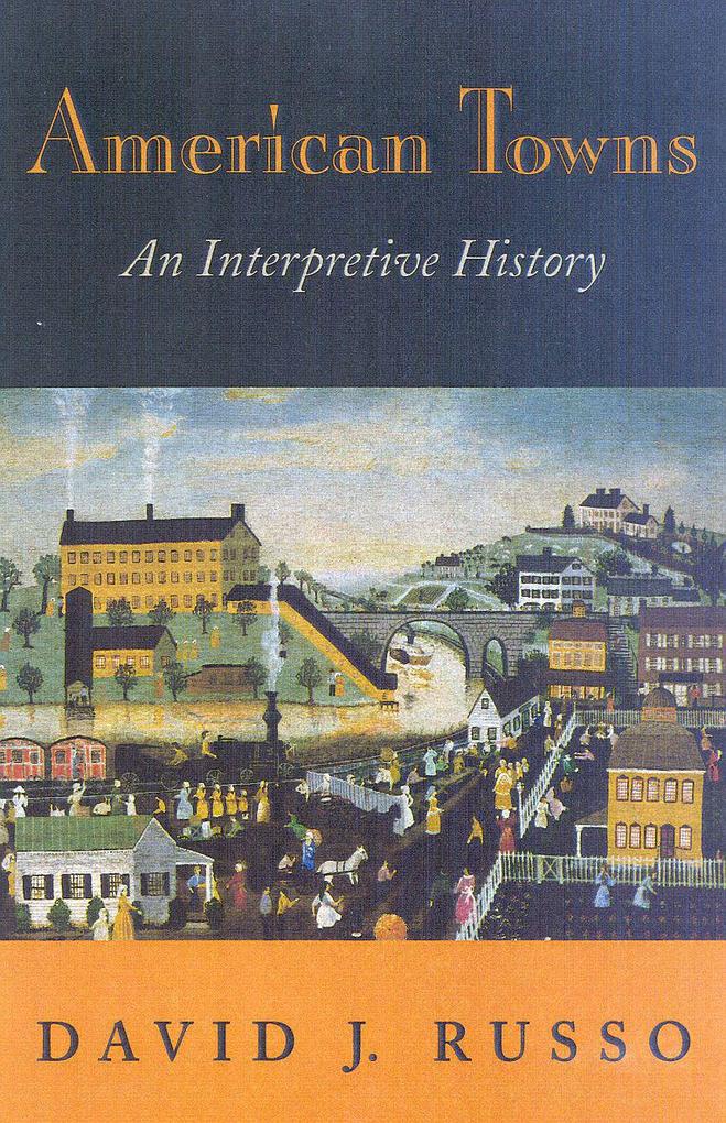 American Towns: An Interpretive History als Buch (gebunden)
