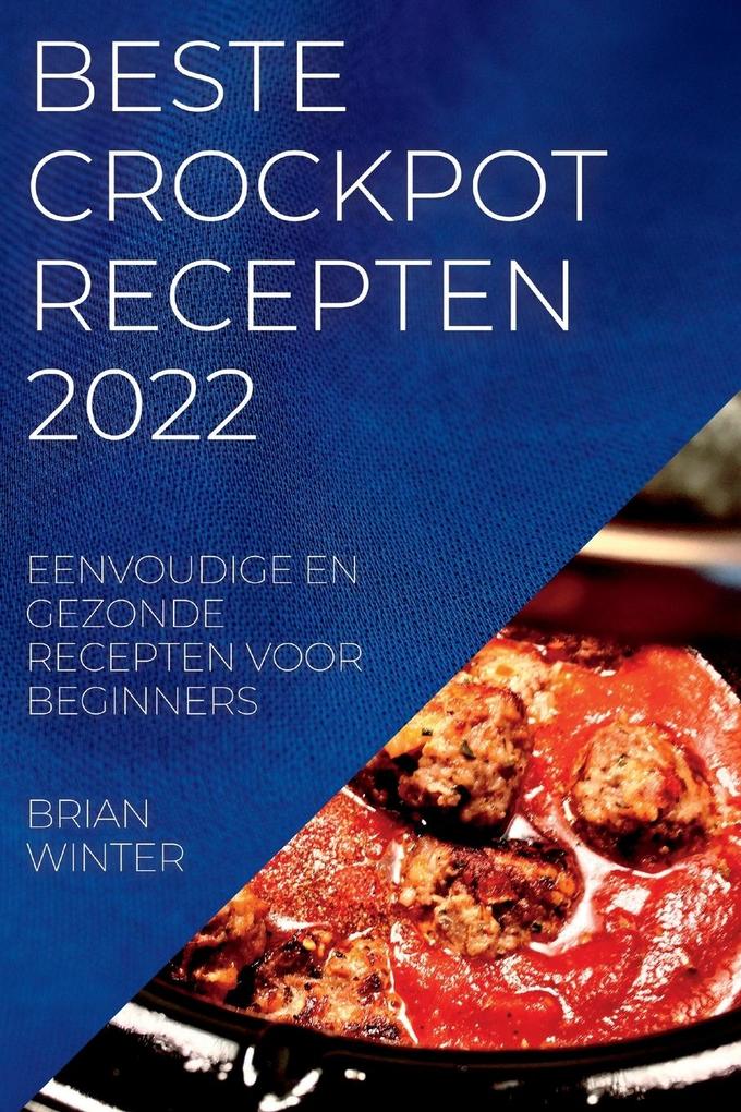 Produktbild: Beste Crockpot Recepten 2022 | Brian Winter