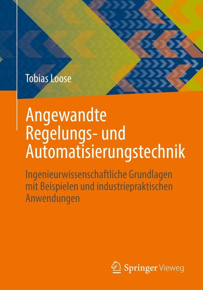 Produktbild: Angewandte Regelungs- und Automatisierungstechnik | Tobias Loose
