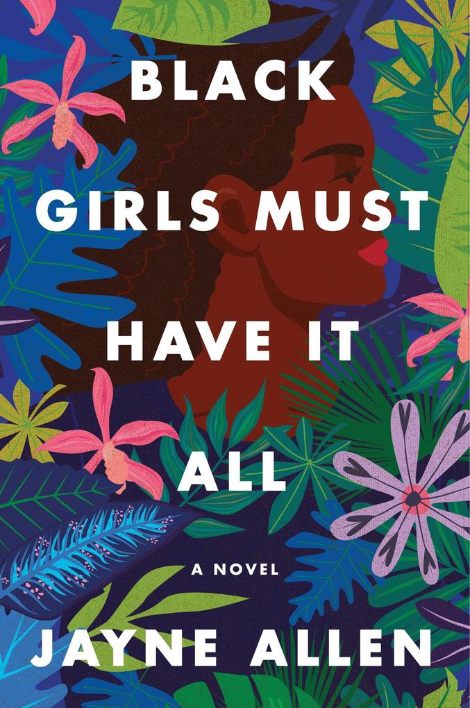 Produktbild: Black Girls Must Have It All | Jayne Allen