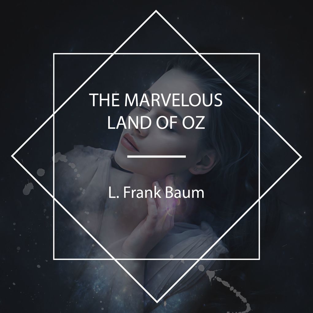 Produktbild: The Marvelous Land of Oz | L. Frank Baum