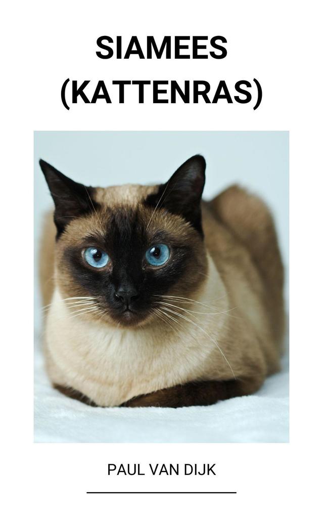 Produktbild: Siamees (Kattenras) | Paul van Dijk
