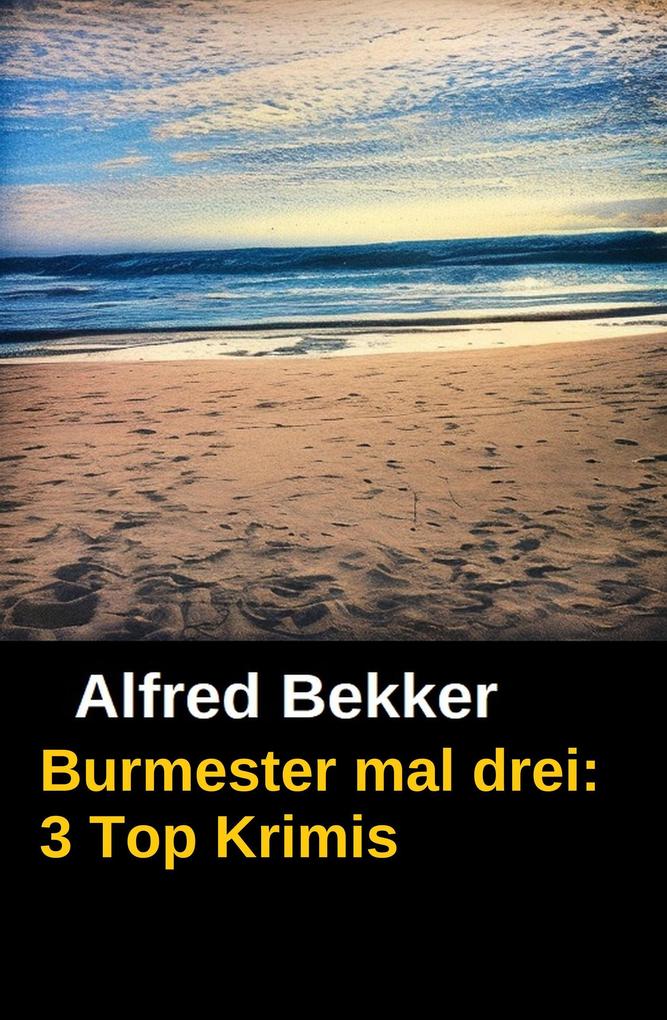 Produktbild: Burmester mal drei: 3 Top Krimis | Alfred Bekker
