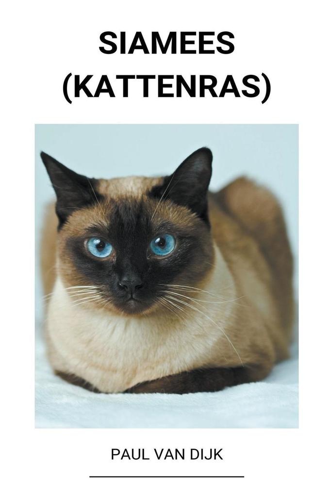 Produktbild: Siamees (Kattenras) | Paul van Dijk