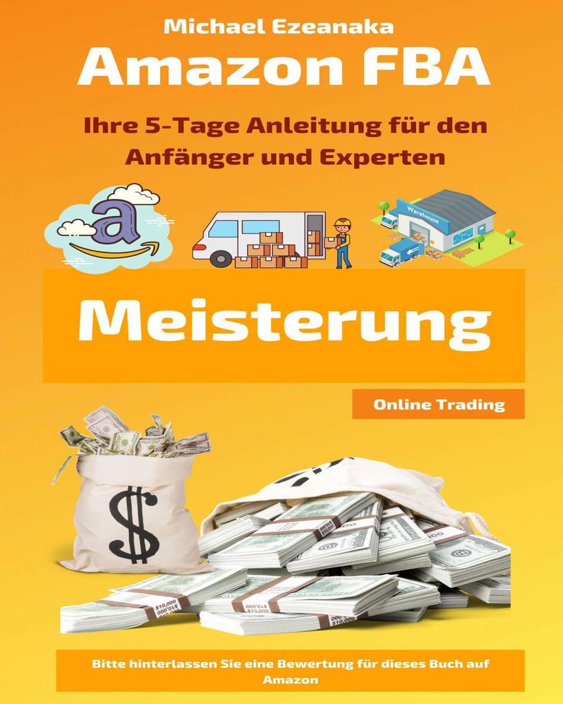 Produktbild: Amazon FBA Meisterung (Online Trading) | Michael Ezeanaka