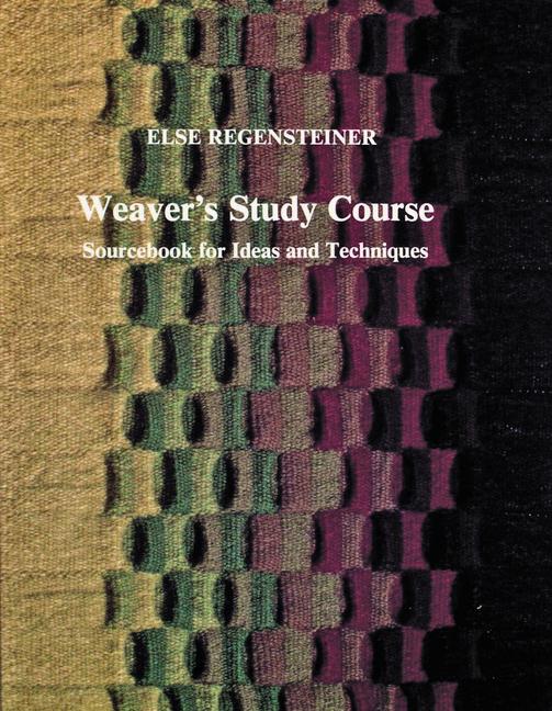 Weaver's Study Course: Sourcebook for Ideas and Techniques als Taschenbuch