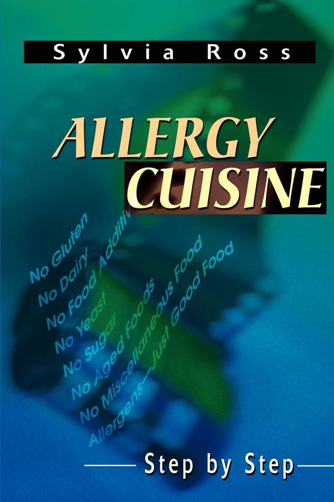 Allergy Cuisine: Step by Step als Taschenbuch