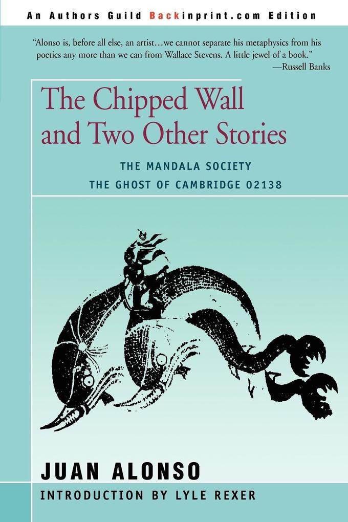 The Chipped Wall: And Two Other Stories the Ghost of Cambridge 02138 the Mandala Society als Taschenbuch