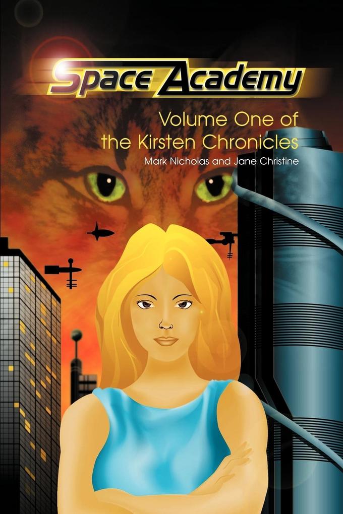 Space Academy: Volume One of the Kirsten Chronicles als Taschenbuch