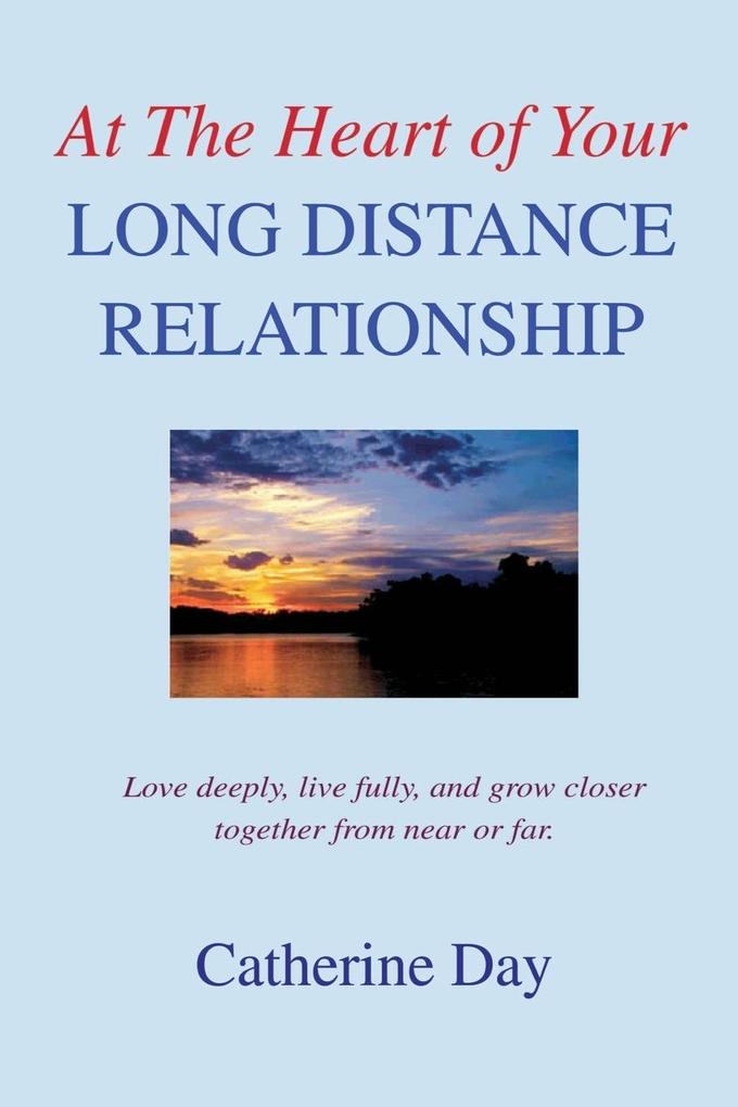 At The Heart of Your Long Distance Relationship als Taschenbuch