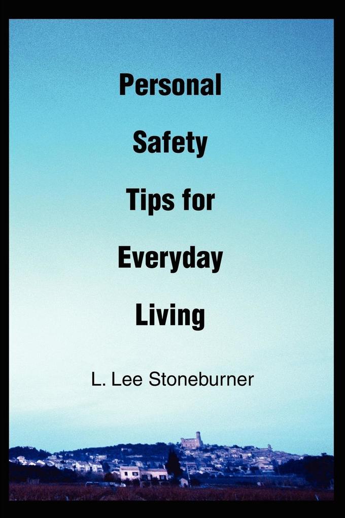 Personal Safety Tips for Everyday Living als Taschenbuch