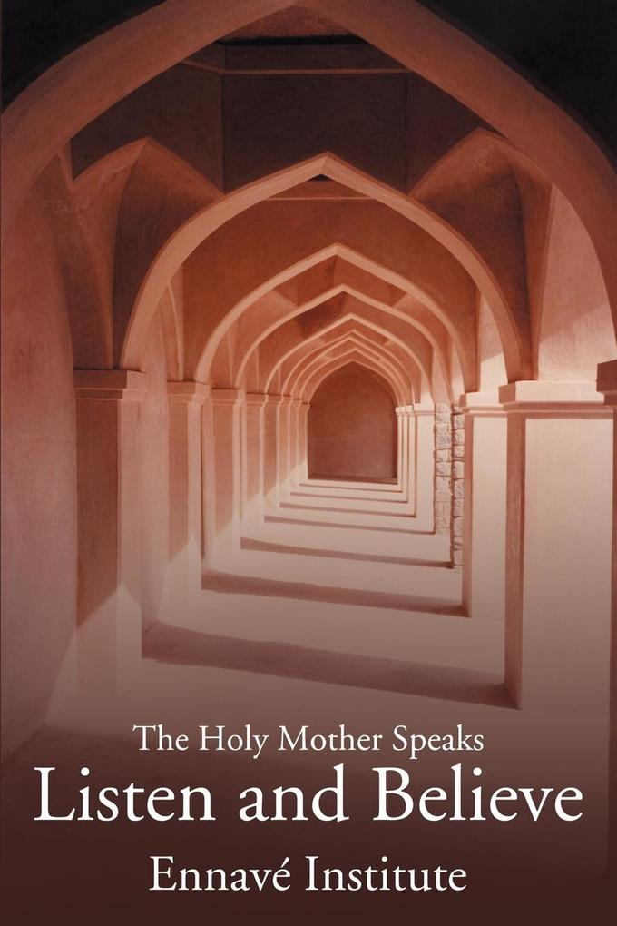 Listen and Believe: The Holy Mother Speaks als Taschenbuch