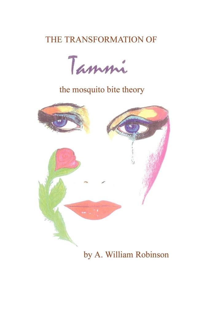 The Transformation of Tammi: the mosquito bite theory als Taschenbuch