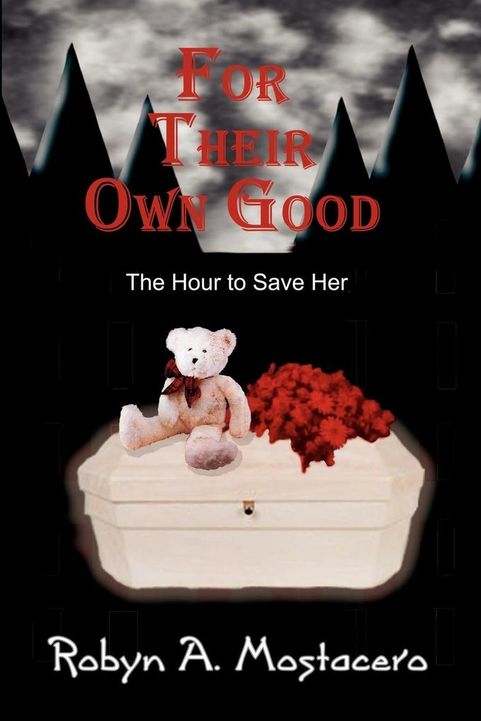 For Their Own Good: The Hour to Save Her als Taschenbuch