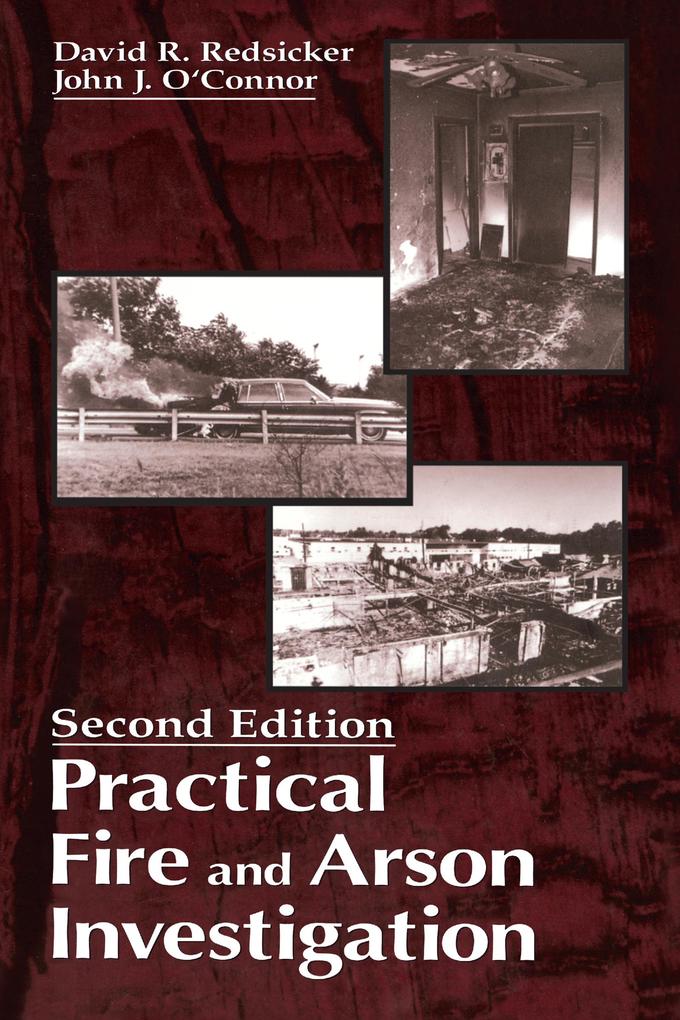 Practical Fire and Arson Investigation als Buch (gebunden)