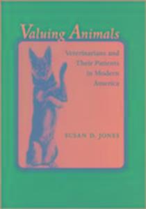 Valuing Animals: Veterinarians and Their Patients in Modern America als Buch (gebunden)