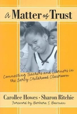 A Matter of Trust:: Connecting Teachers and Learners in the Early Childhood Classroom als Taschenbuch